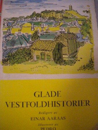 Glade Vestfoldhistorier (Einar Aaraas, red.)