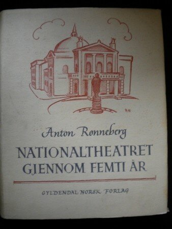 Nationaltheatret gjennom femti år (Anton Rønneberg)