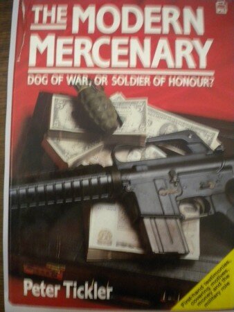 The Modern Mercenary (Peter Tickler)