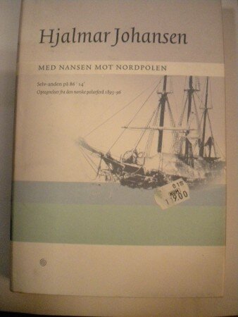 Med Nansen mot Nordpolen (Hjalmar Johansen)