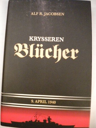 Krysseren BLÛCHER (Alf R: JACOBSEN)